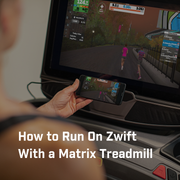 How to Run on Zwift with a Matrix Treadmill