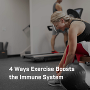 4 Ways Exercise Boosts the Immune System