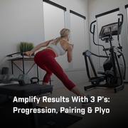 Amplify Results with 3 P's: Progression, Pairing, & Plyometrics