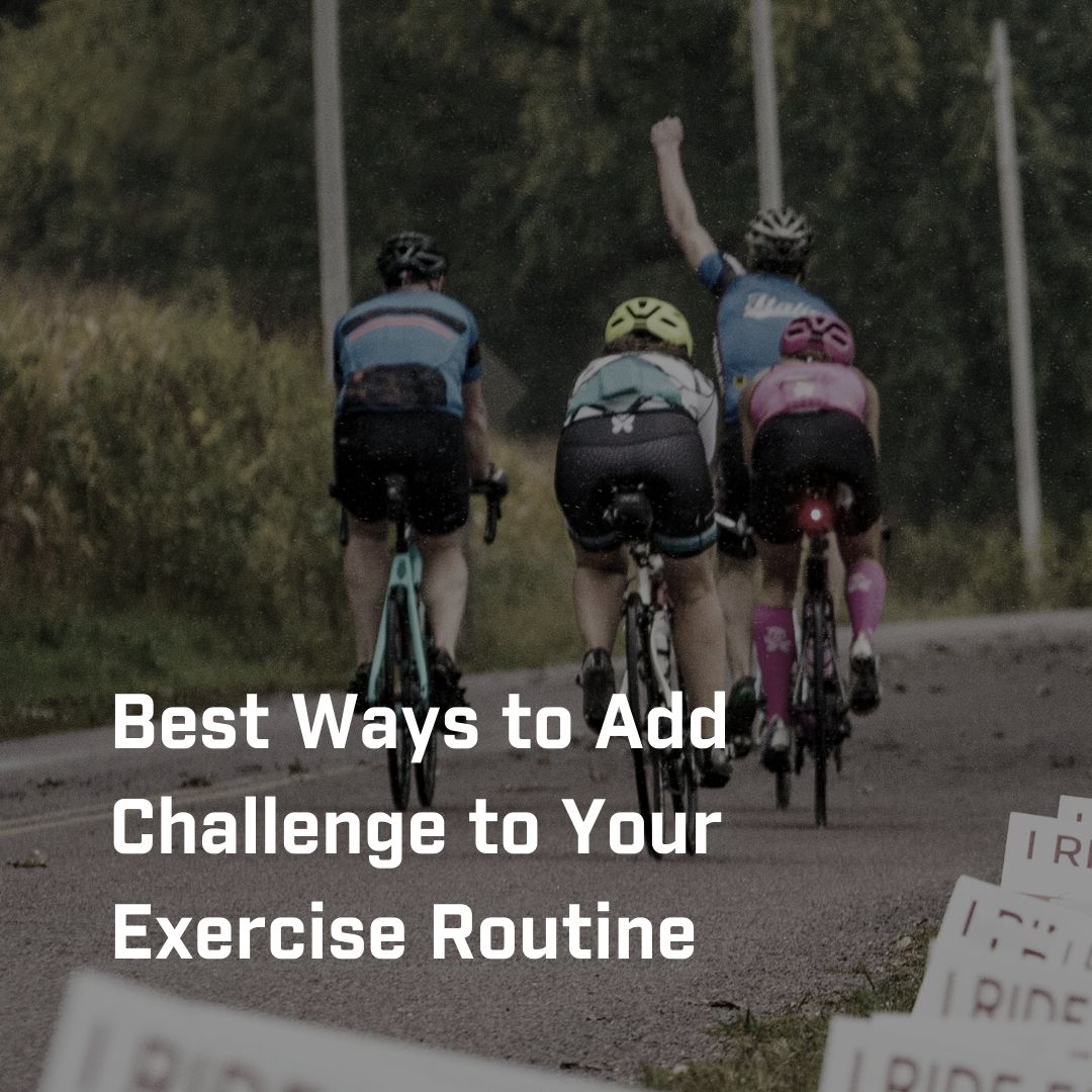 Best Ways to Add Challenge to Your Exercise Routine – Matrix Fitness